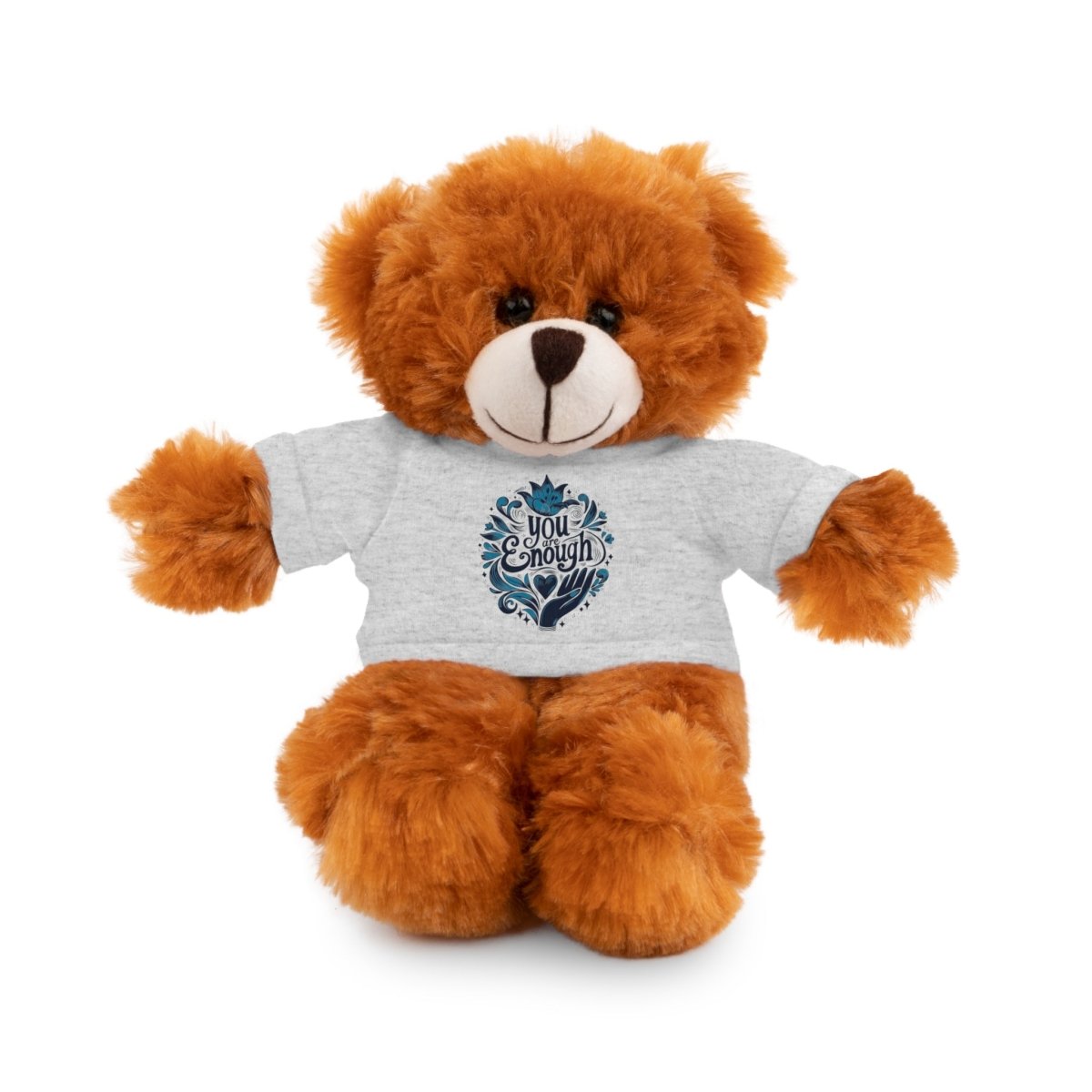 Stuffed Animal Wearing You Are Enough Shirt - Self-Care Shirts for mental health