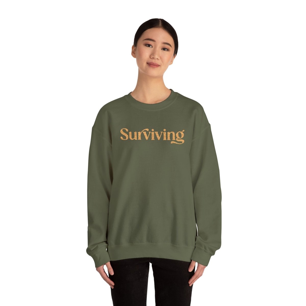 Surviving | Mental Health Sweatshirt - Self - Care Shirts