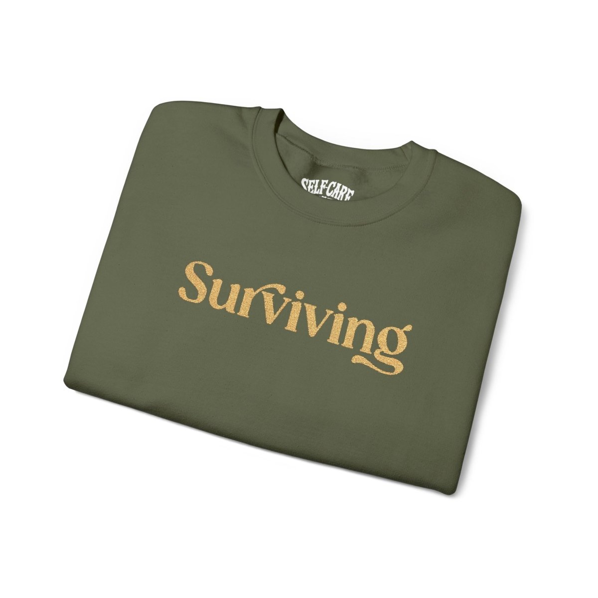 Surviving | Mental Health Sweatshirt - Self - Care Shirts