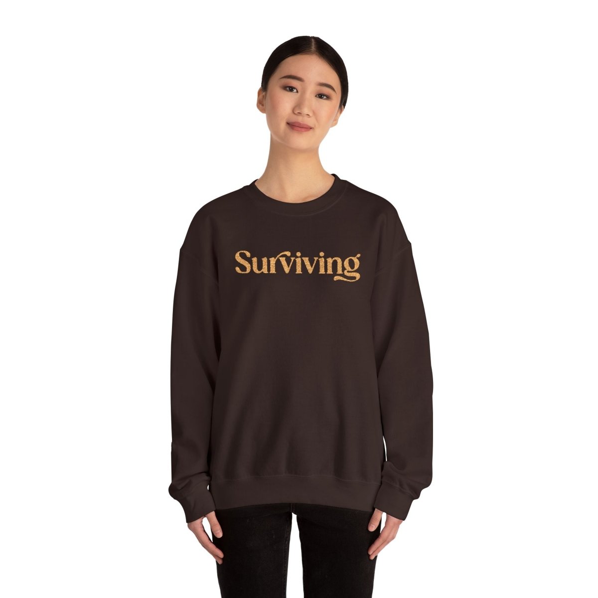 Surviving | Mental Health Sweatshirt - Self - Care Shirts