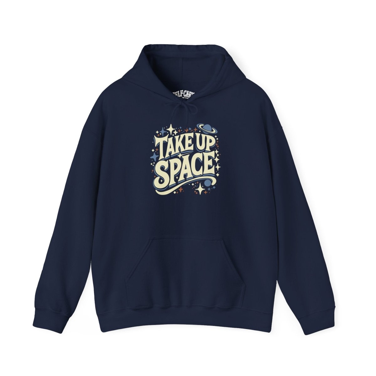 Take Up Space empowerment mental health hoodie - hand-drawn cosmic design - Self-Care Shirts