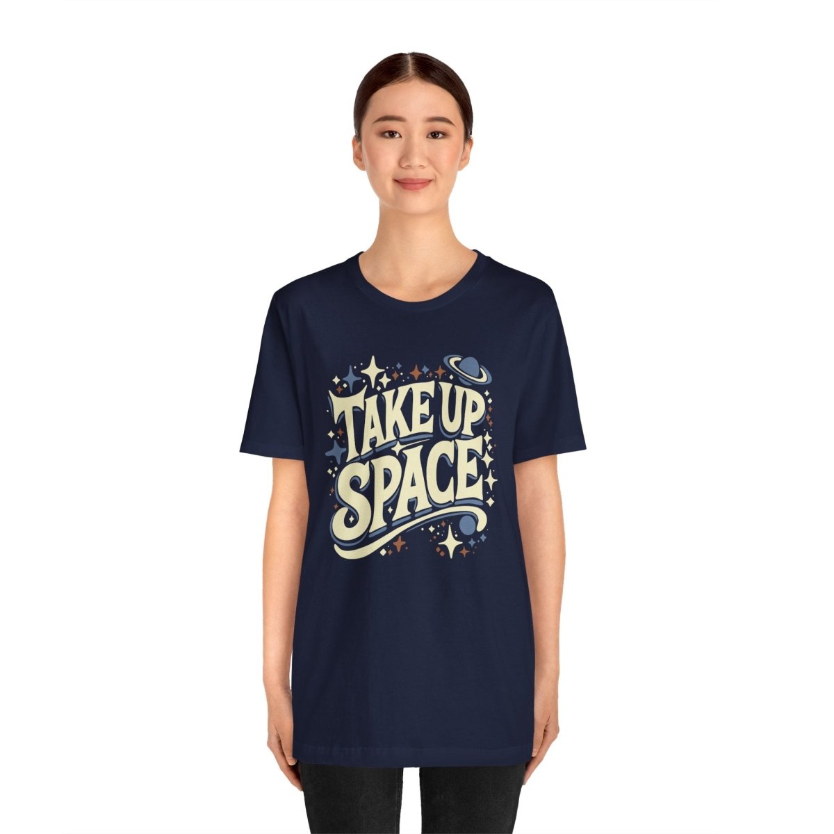 Take Up Space | Mental Health Shirt - Self - Care Shirts