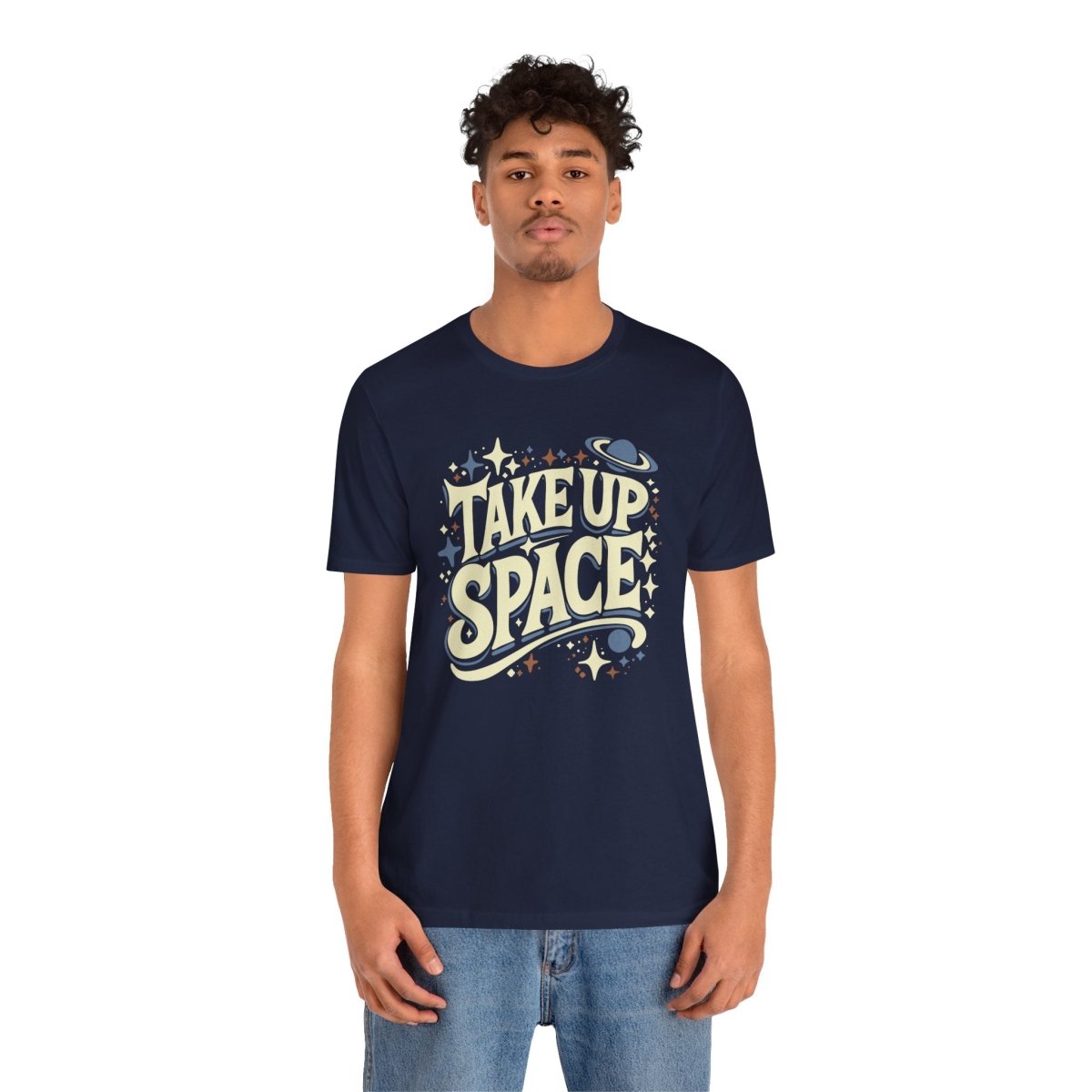 Take Up Space | Mental Health Shirt - Self - Care Shirts