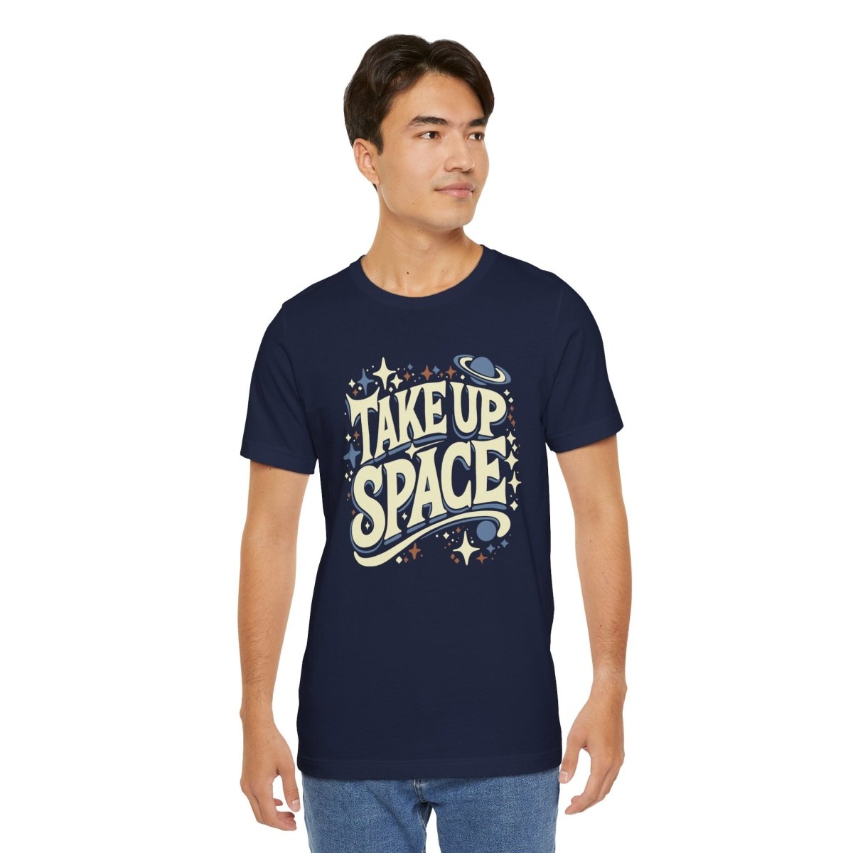 Take Up Space | Mental Health Shirt - Self - Care Shirts