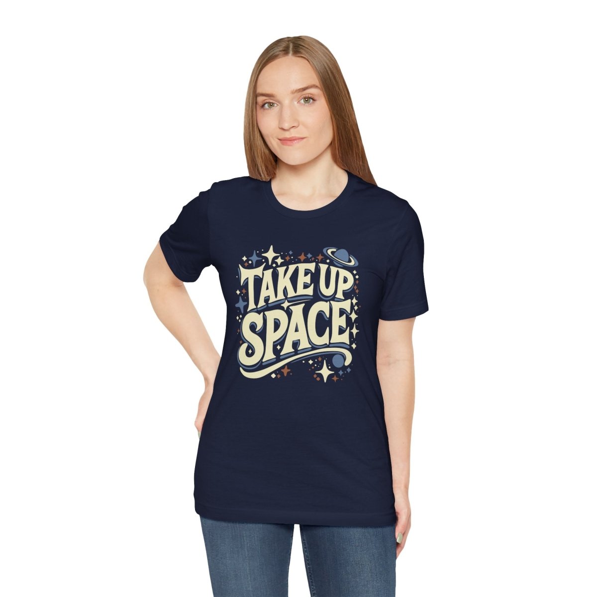 Take Up Space | Mental Health Shirt - Self - Care Shirts