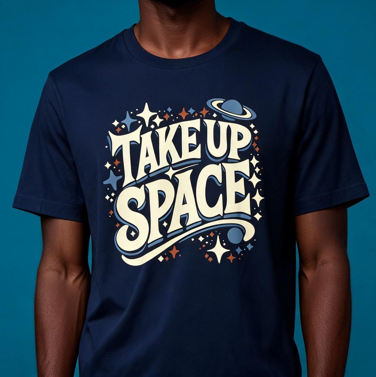Take Up Space Shirt - Self-Care Shirts