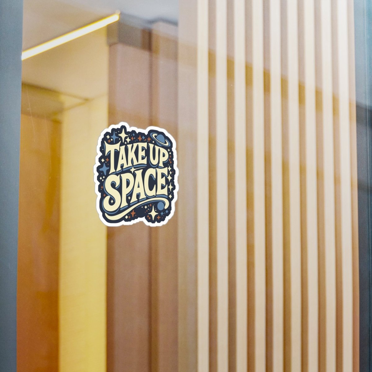 Take Up Space Sticker - Self - Care Shirts