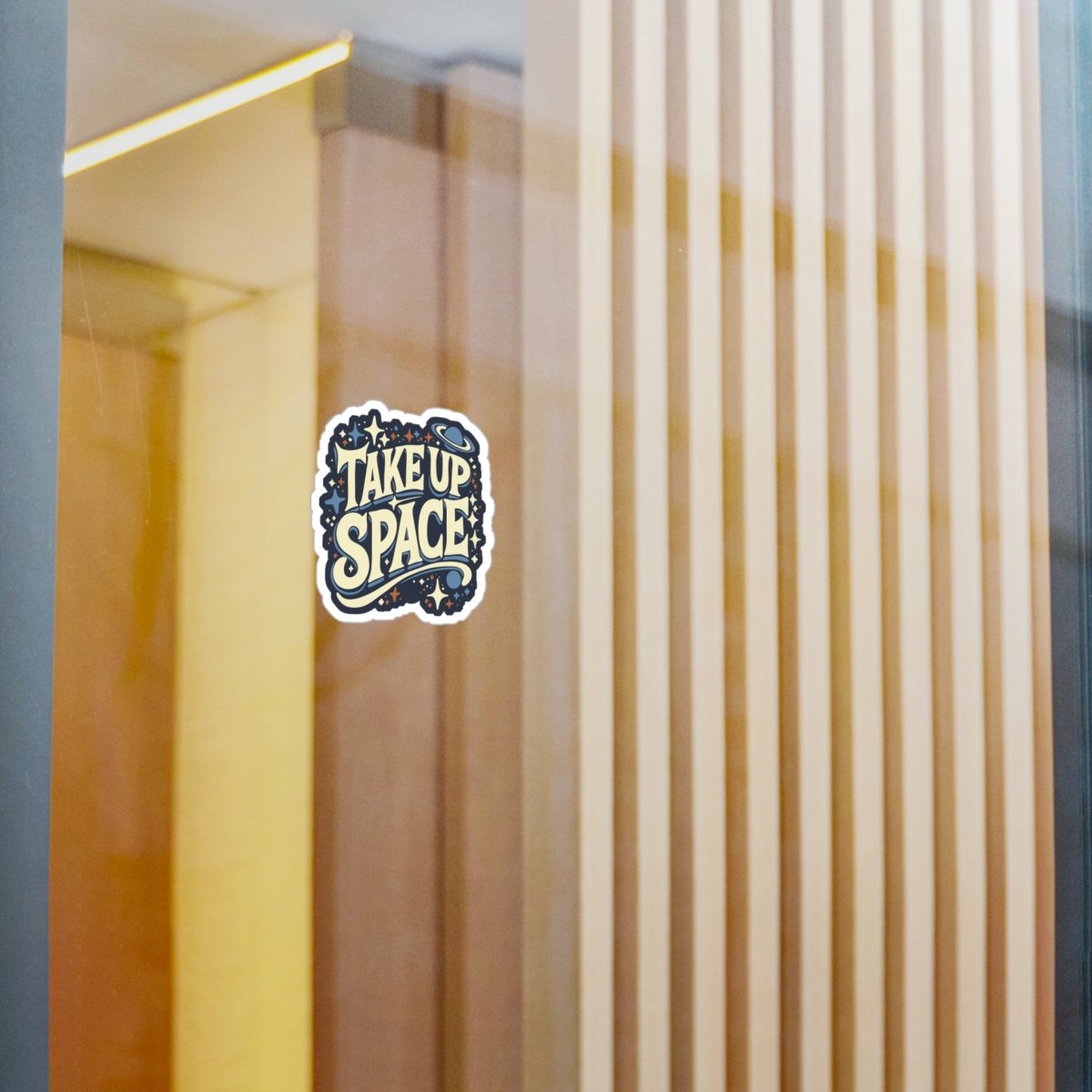 Take Up Space Sticker - Self - Care Shirts