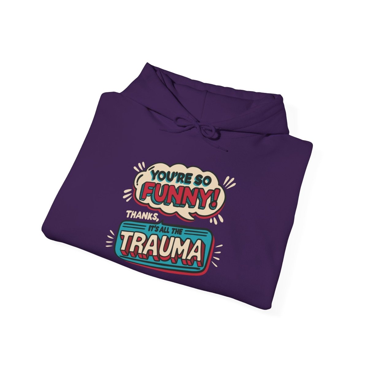 Thanks It’s All the Trauma Hoodie - Self - Care Shirts