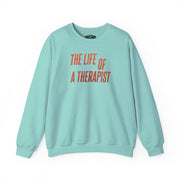 The Life of a Therapist gift sweatshirt for therapists - hand-drawn design - Self-Care Shirts