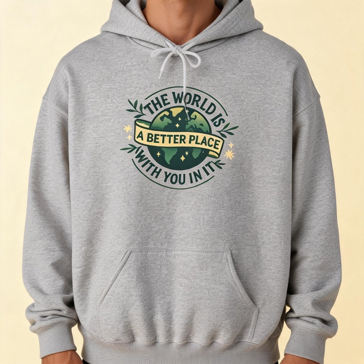 The World Is a Better Place With You In It Hoodie - Self-Care Shirts