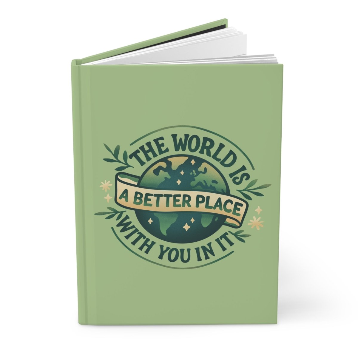 The World Is a Better Place With You In It Journal - Self-Care Shirts