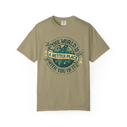 The World Is a Better Place with You in It | Mental Health Shirt - Self - Care Shirts