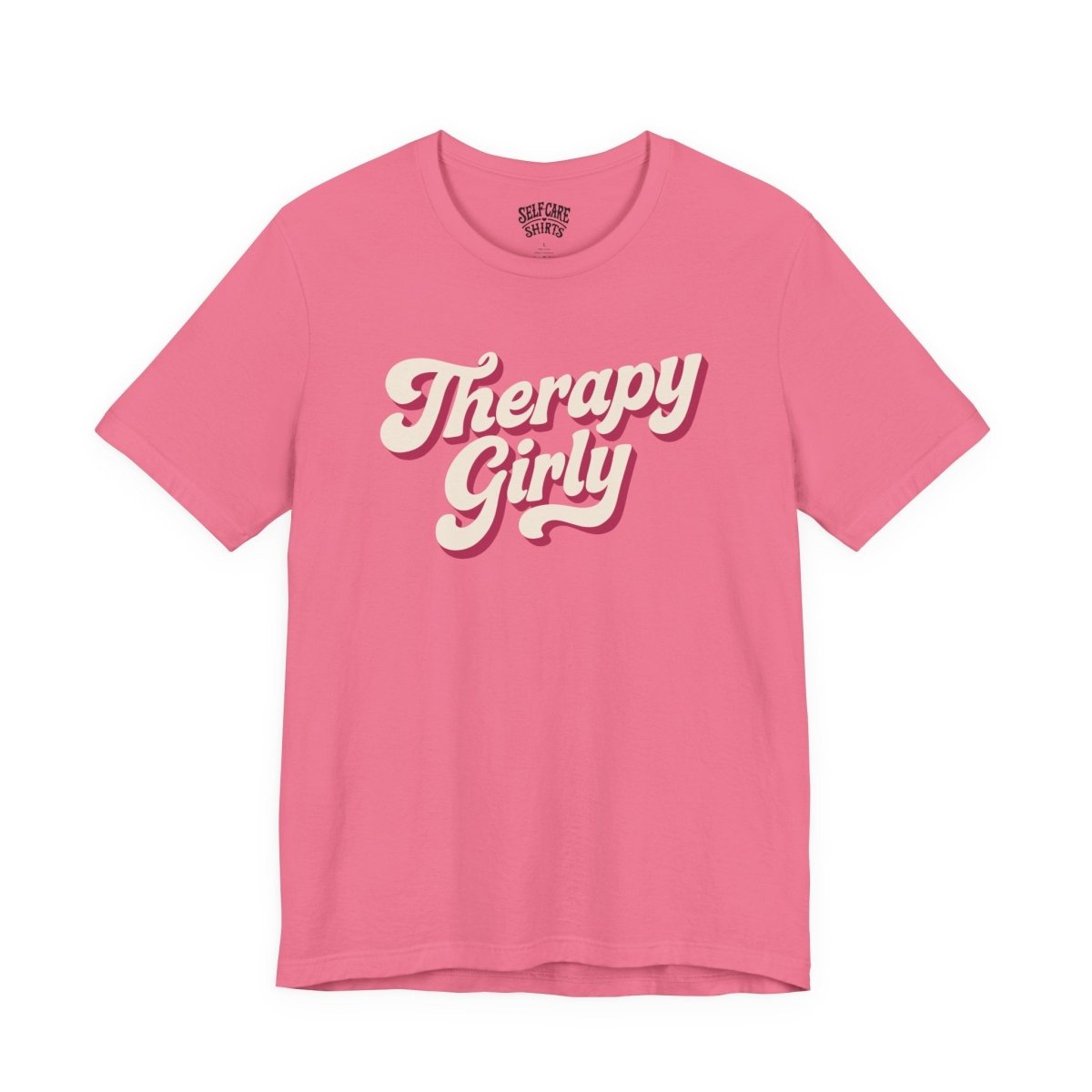 Therapy Girly Barbie Pink | Mental Health Shirt - Self - Care Shirts