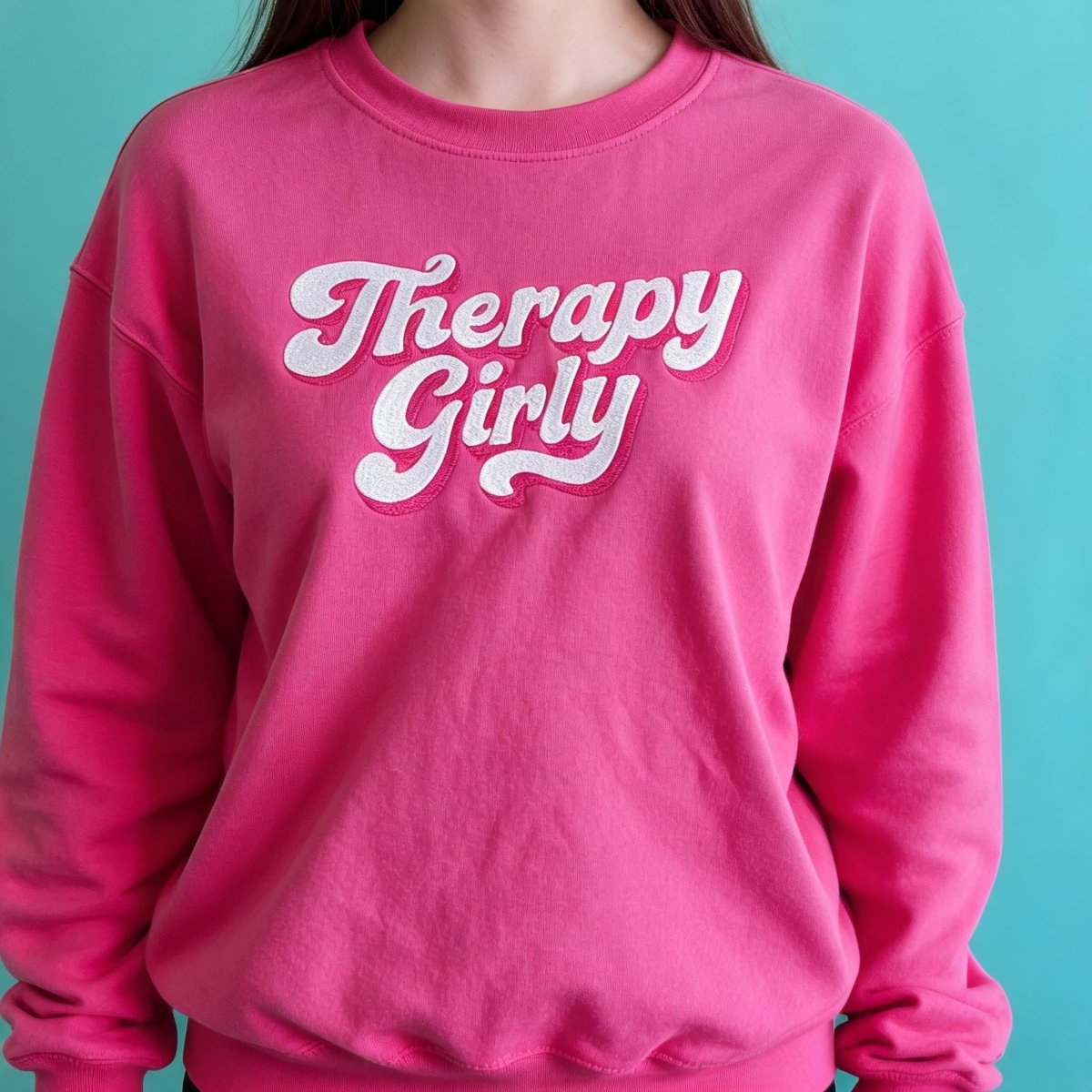 Therapy Girly Embroidered Sweatshirt - Self-Care Shirts