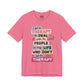 Therapy Humor | Mental Health Shirt - Self - Care Shirts