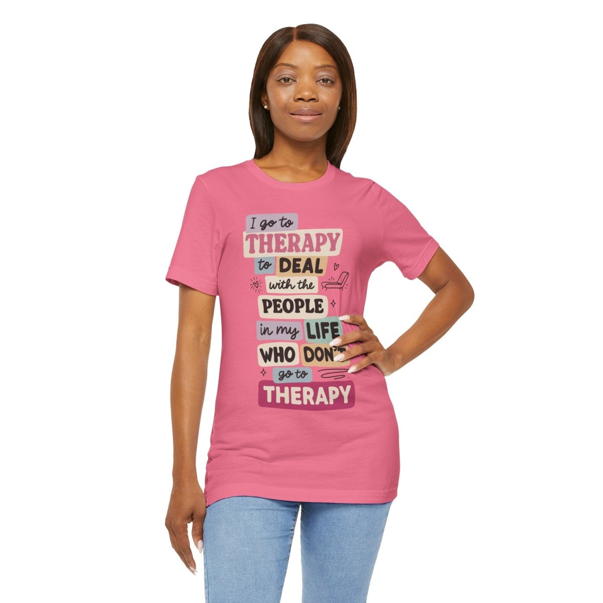 Therapy Humor | Mental Health Shirt - Self - Care Shirts