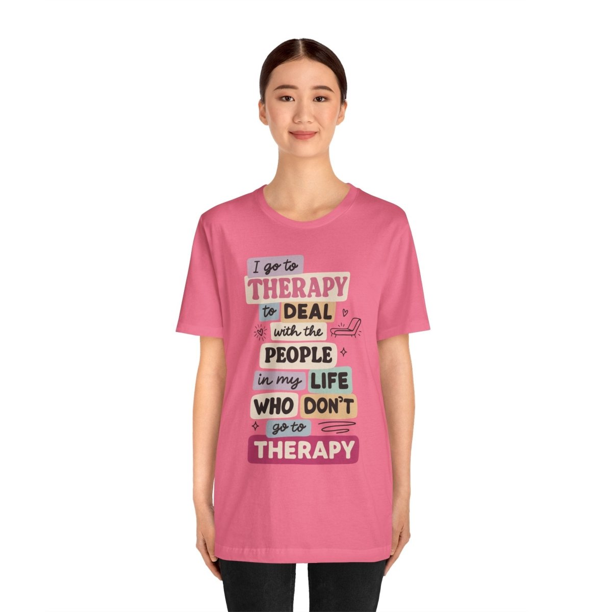 Therapy Humor | Mental Health Shirt - Self - Care Shirts