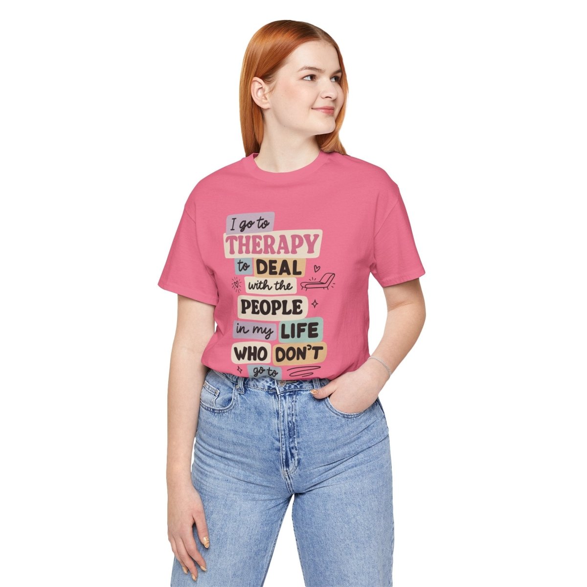 Therapy Humor | Mental Health Shirt - Self - Care Shirts