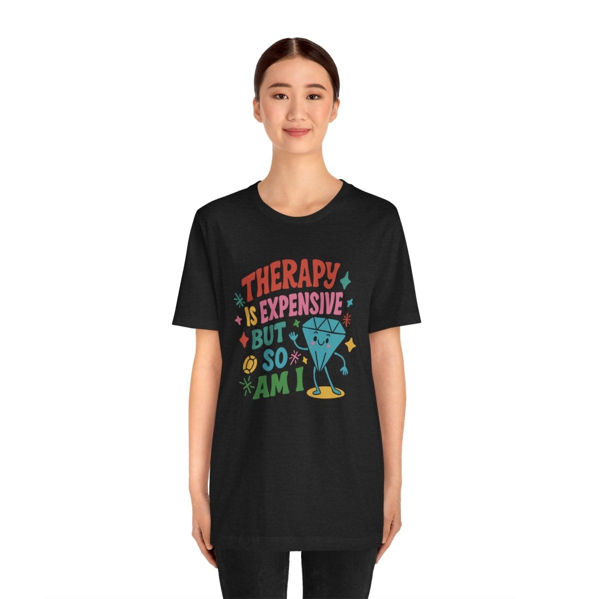 Therapy is Expensive | Mental Health Shirt - Self - Care Shirts