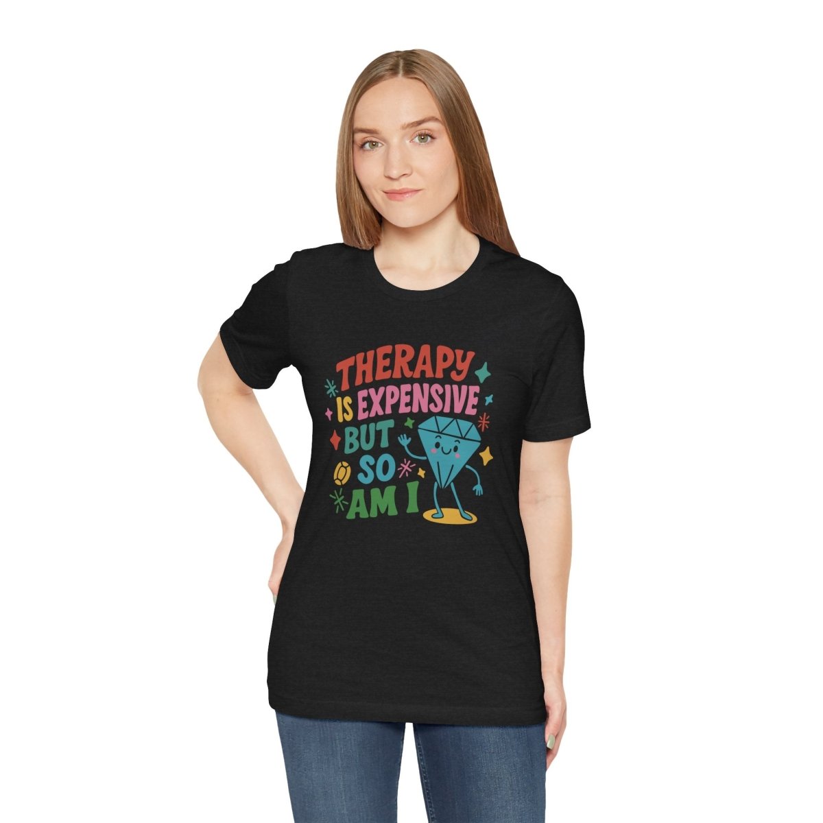 Therapy is Expensive | Mental Health Shirt - Self - Care Shirts
