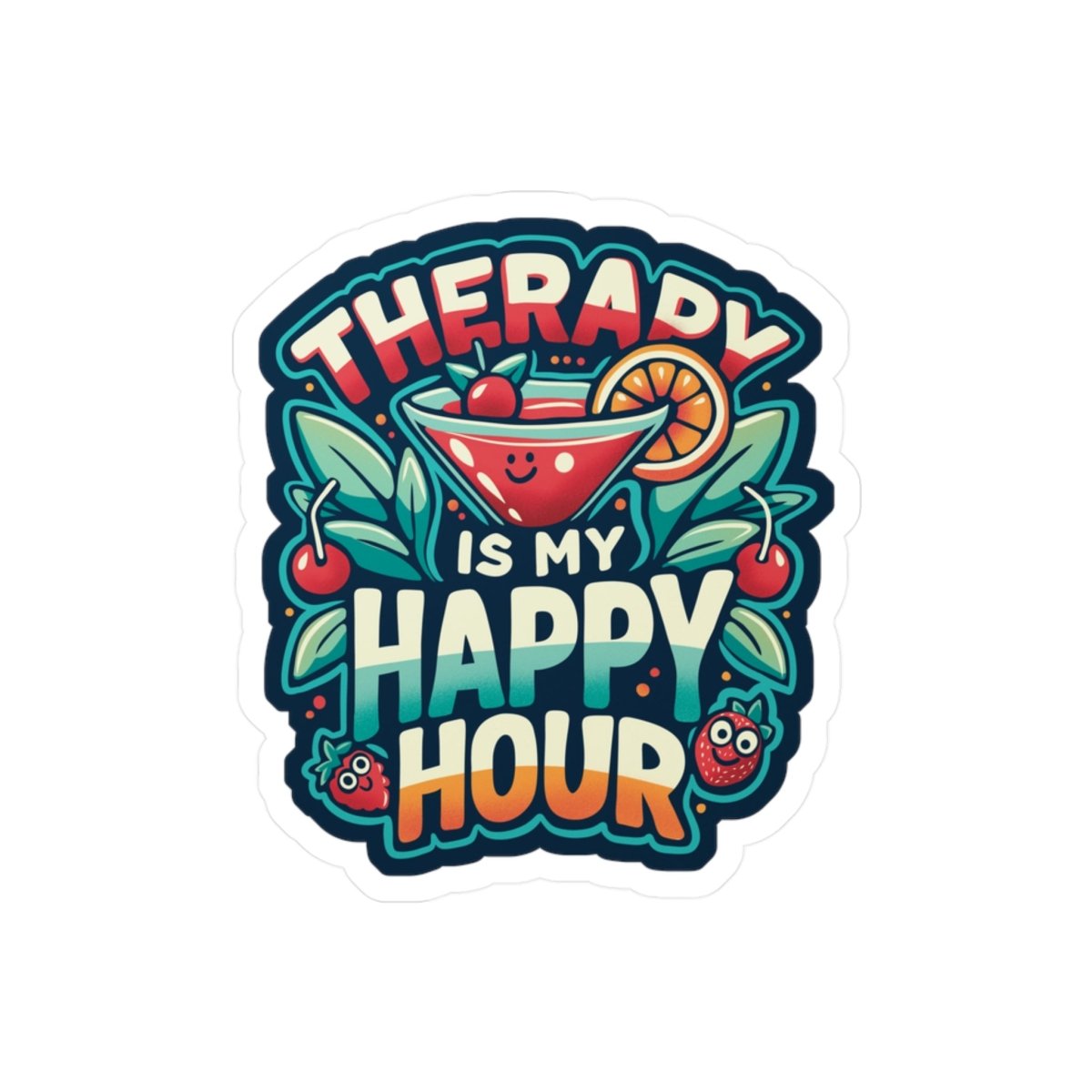 Therapy Is My Happy Hour Sticker - Self - Care Shirts