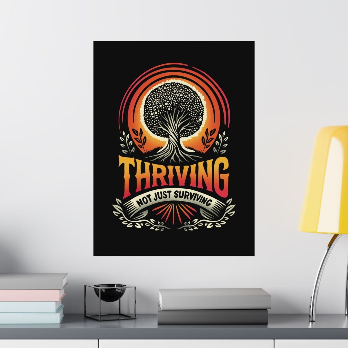 Thriving Not Just Surviving Poster - Self-Care Shirts for mental health