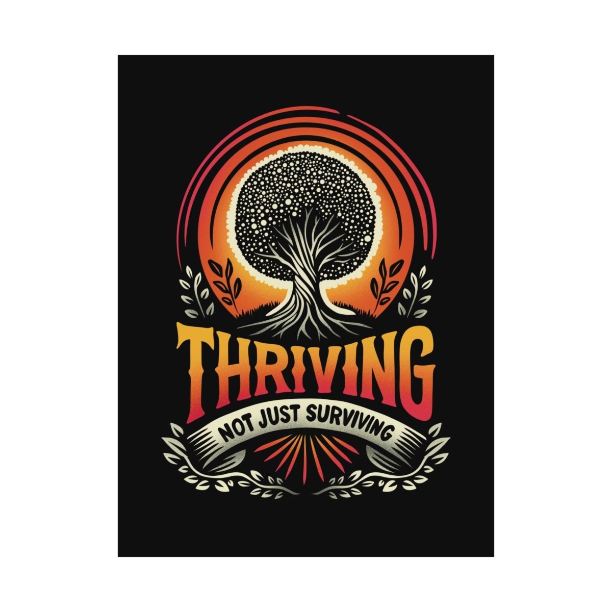 Thriving Not Just Surviving Poster - Self-Care Shirts for mental health