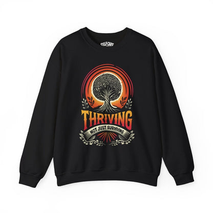 Thriving Not Just Surviving Sweatshirt - Self - Care Shirts