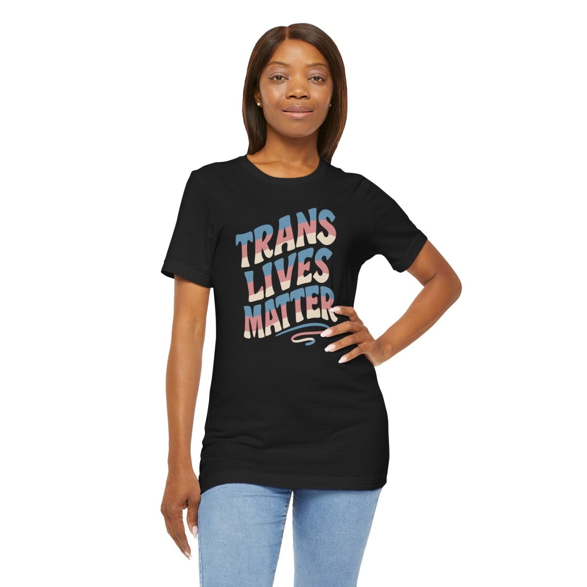 Trans Lives Matter Shirt - Self - Care Shirts