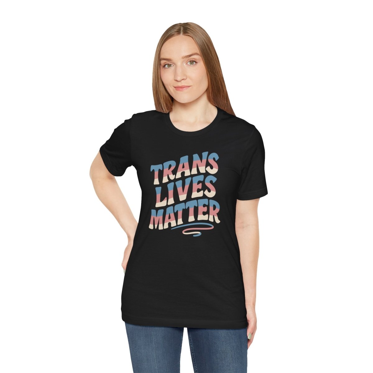 Trans Lives Matter Shirt - Self - Care Shirts