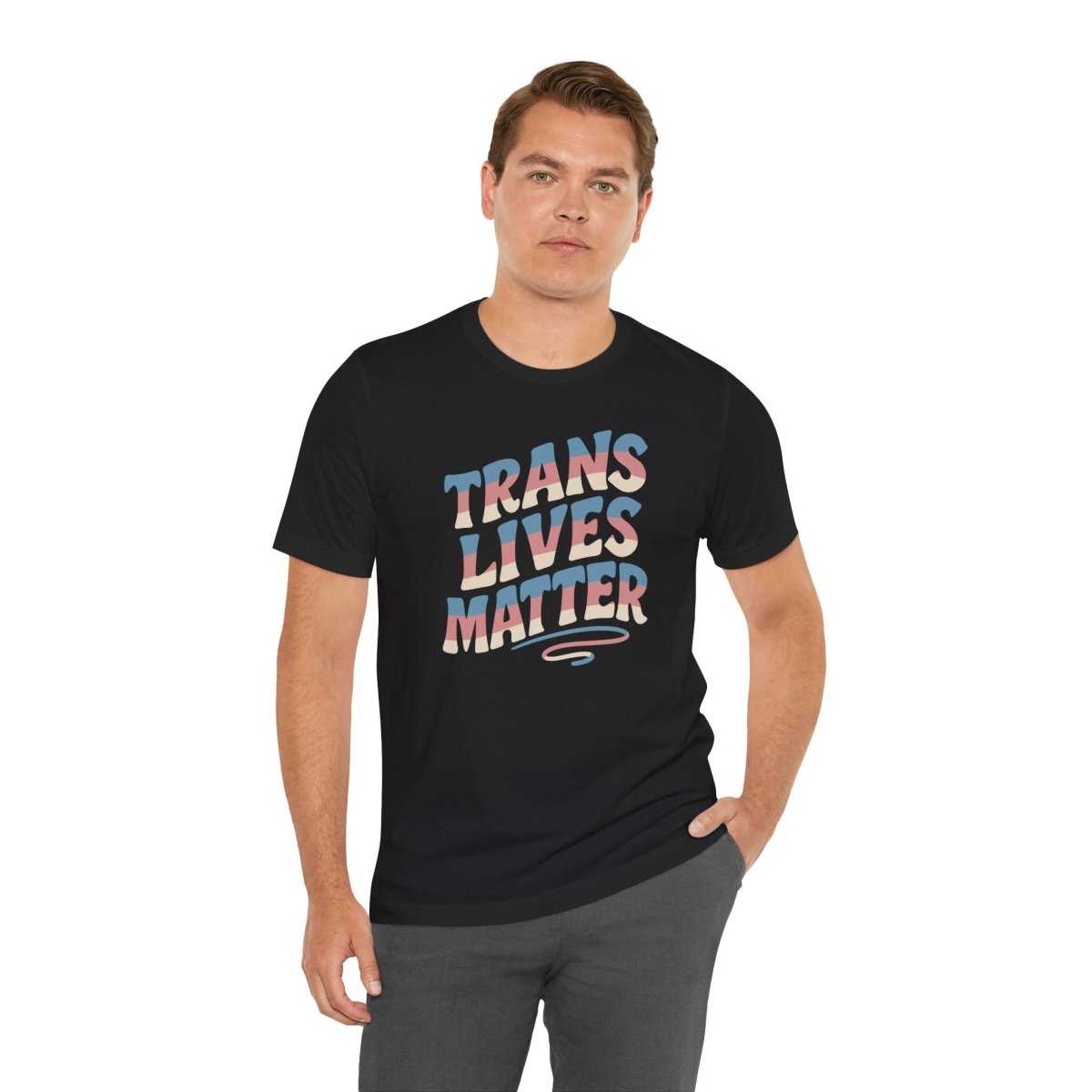 Trans Lives Matter Shirt - Self - Care Shirts