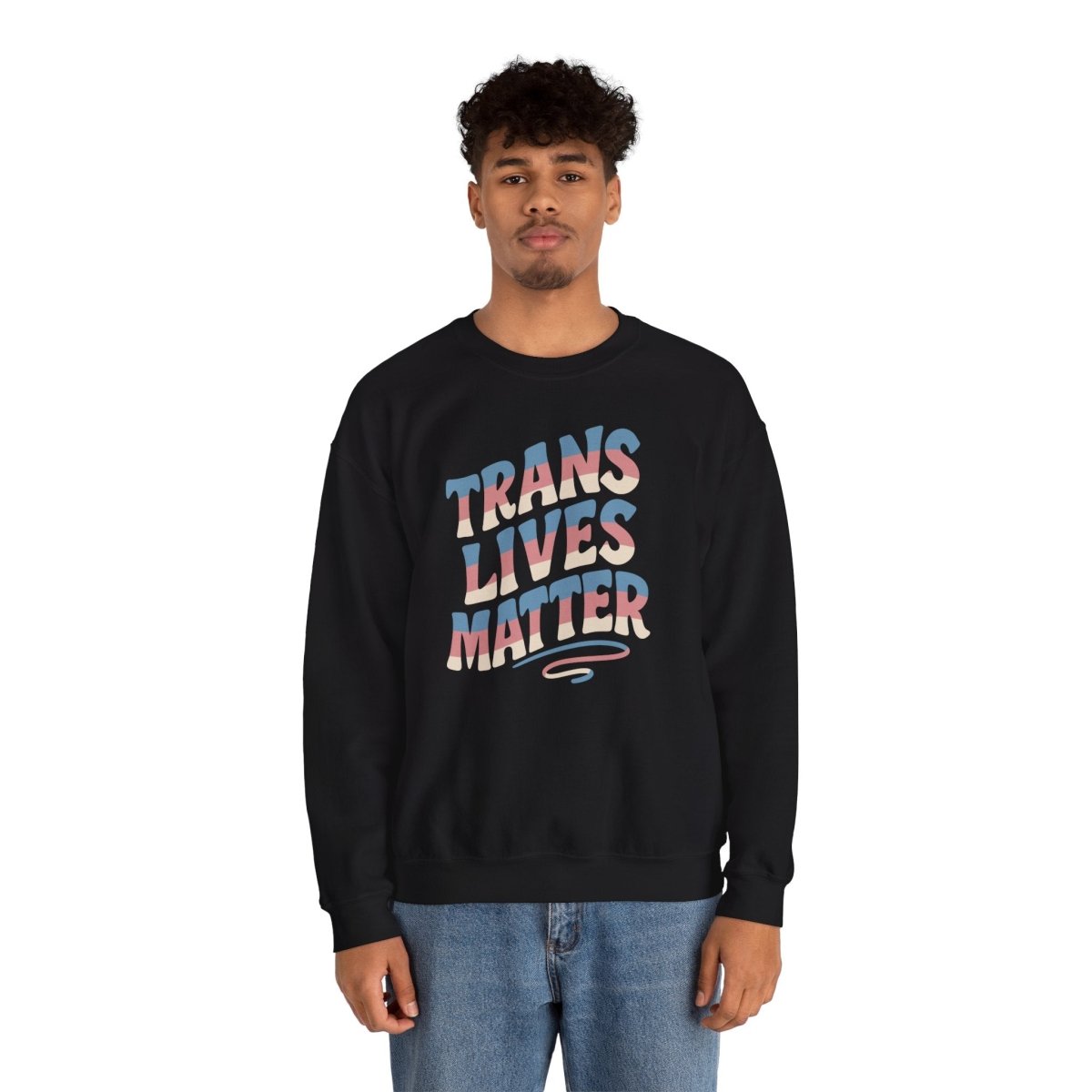 Trans Lives Matter Sweatshirt - Self - Care Shirts