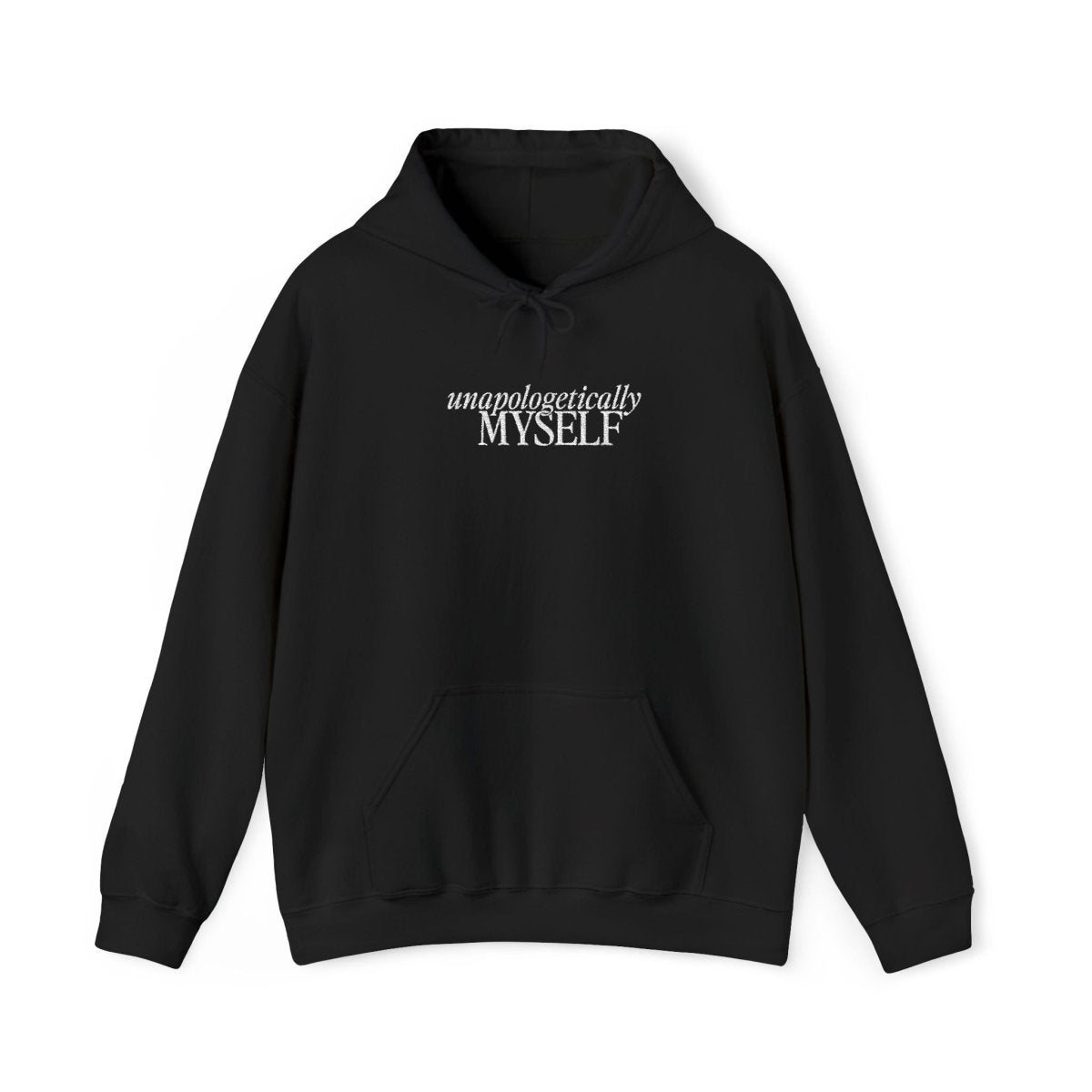 Unapologetically Myself Embroidered Hoodie - Self-Care Shirts