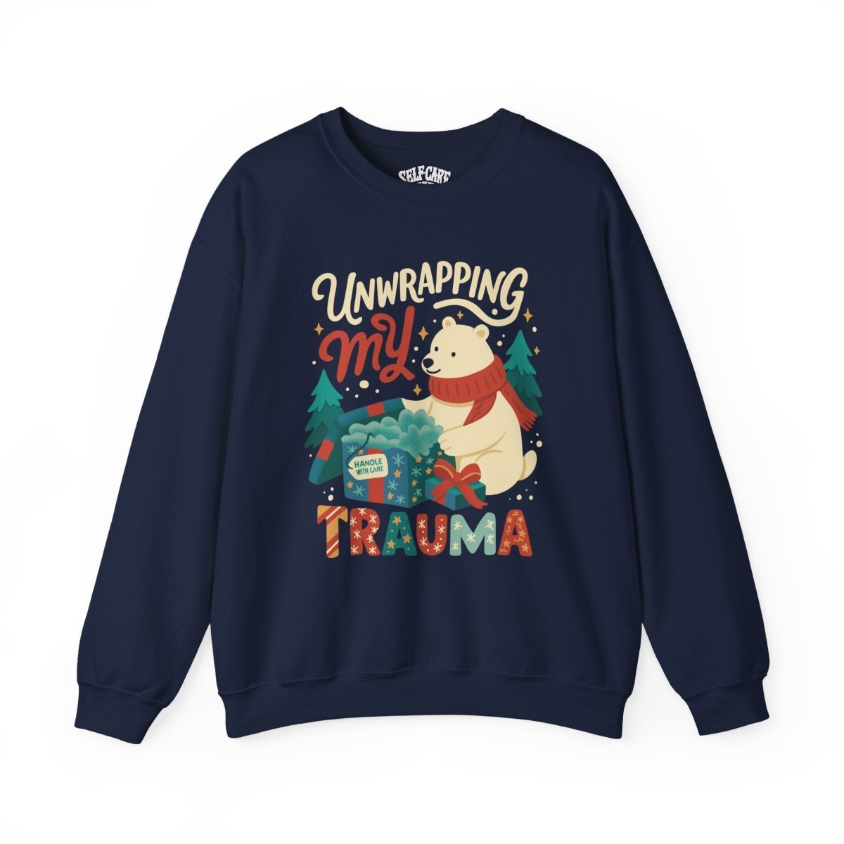 Unwrapping My Trauma | Mental Health Sweatshirt - Self - Care Shirts