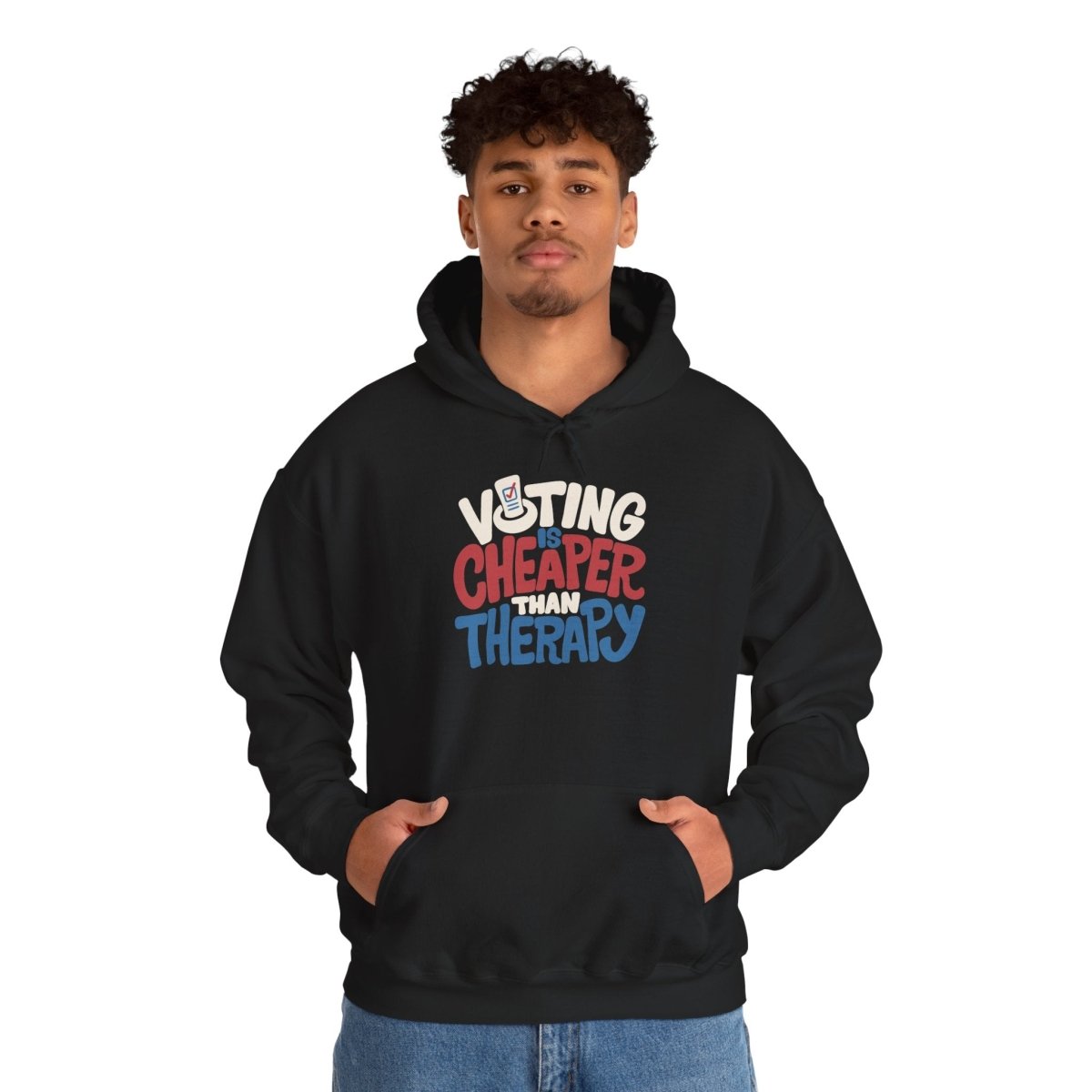 Voting Is Cheaper Than Therapy Hoodie - Self-Care Shirts
