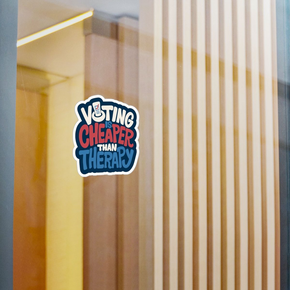 Voting Is Cheaper Than Therapy Sticker - Self-Care Shirts