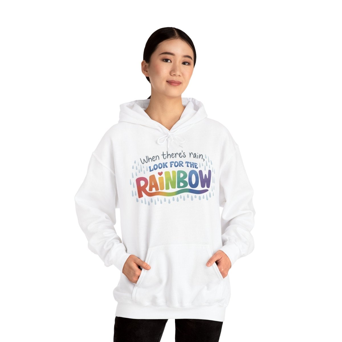 When There's Rain, Look for the Rainbow Hoodie - Self - Care Shirts