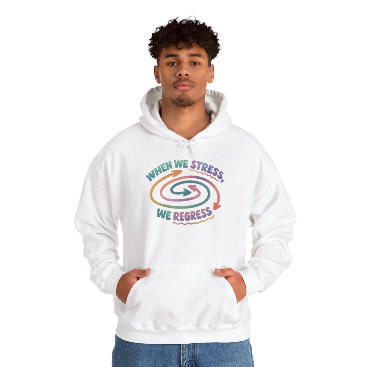 When We Stress, We Regress Hoodie - Self - Care Shirts