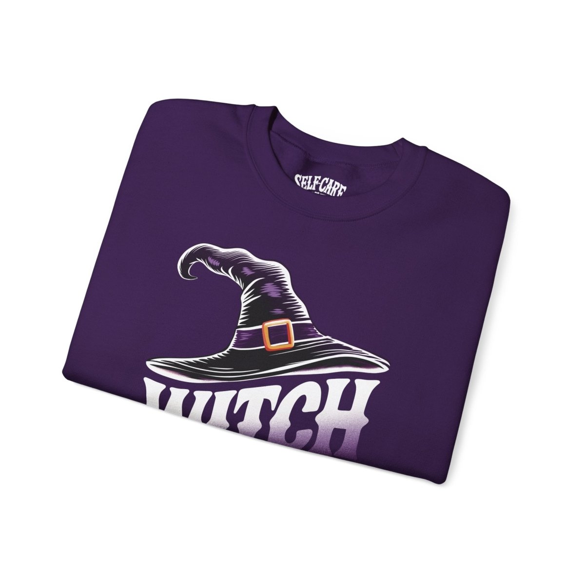 Witch Please Sweatshirt - Self-Care Shirts