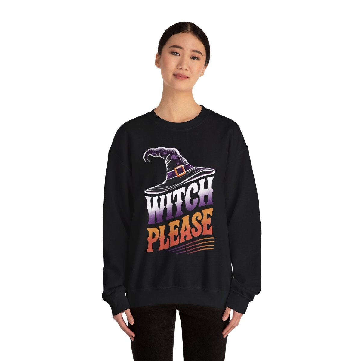 Witch Please Sweatshirt - Self-Care Shirts