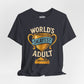World’s Okayest Adult | Mental Health Shirt - Self - Care Shirts
