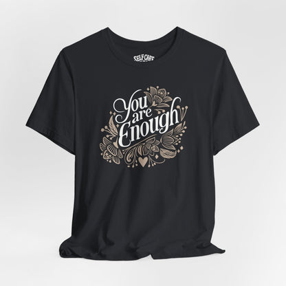 You Are Enough Black Shirt - Self - Care Shirts
