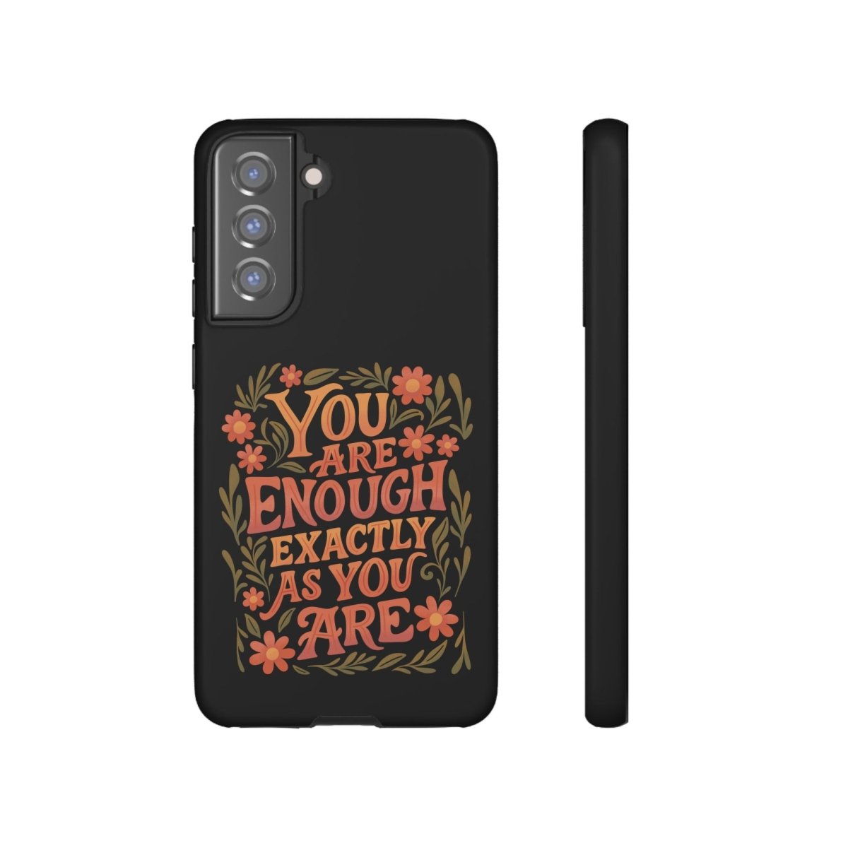 You Are Enough Exactly As You Are Protective Phone Case - Self - Care Shirts