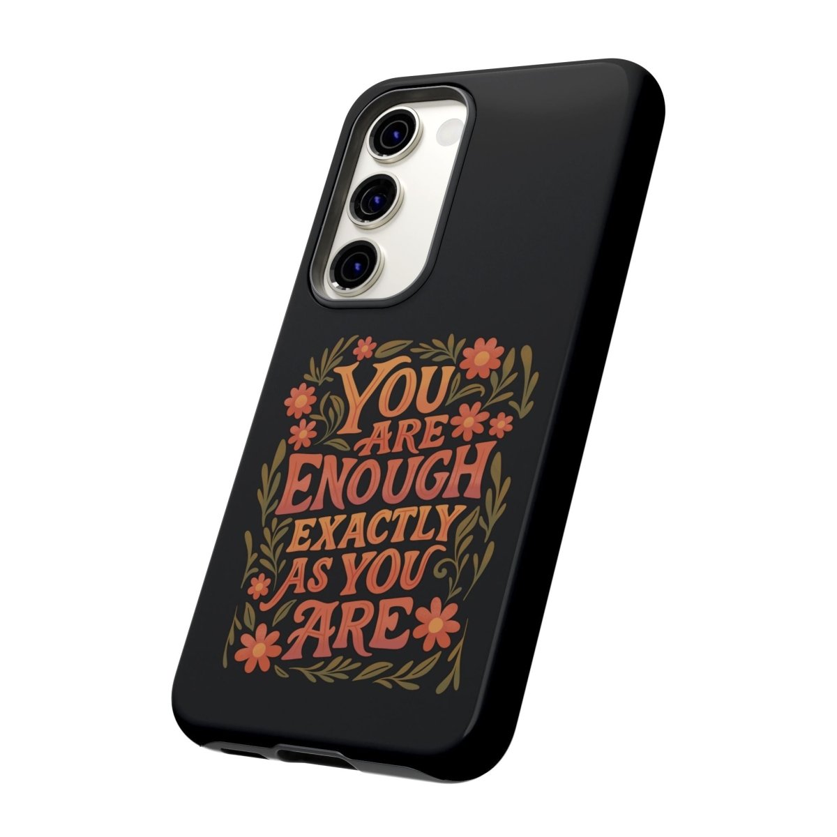 You Are Enough Exactly As You Are Protective Phone Case - Self - Care Shirts