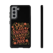 You Are Enough Exactly As You Are Protective Phone Case - Self - Care Shirts