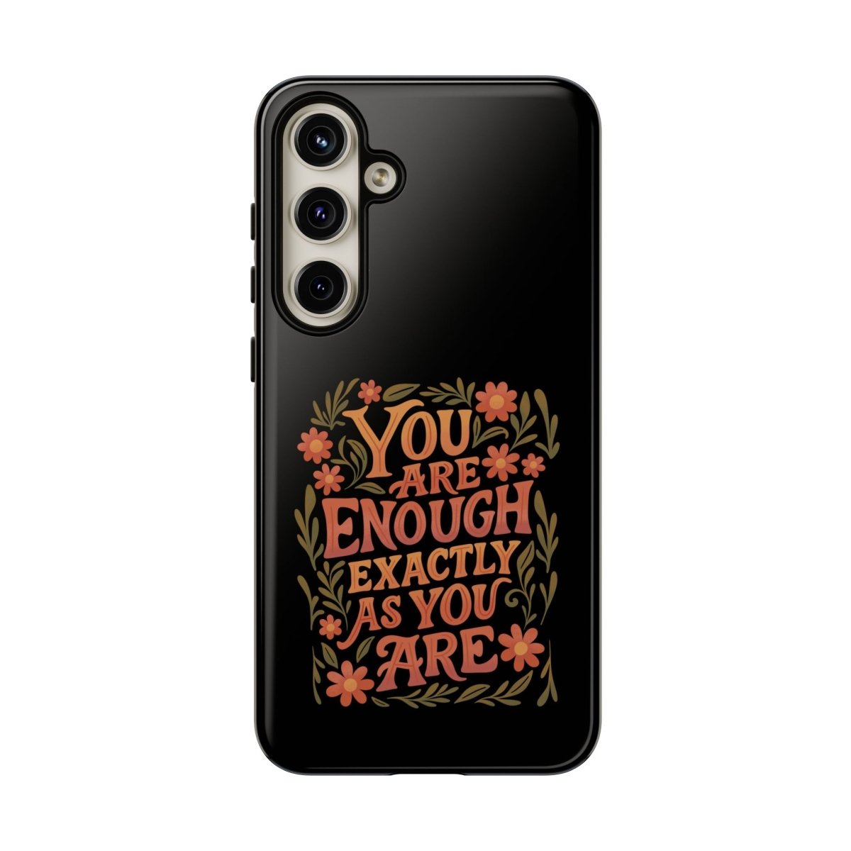 You Are Enough Exactly As You Are Protective Phone Case - Self - Care Shirts