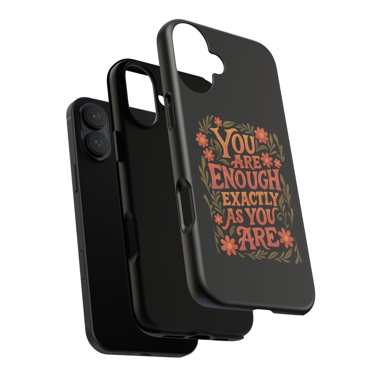 You Are Enough Exactly As You Are Protective Phone Case - Self - Care Shirts