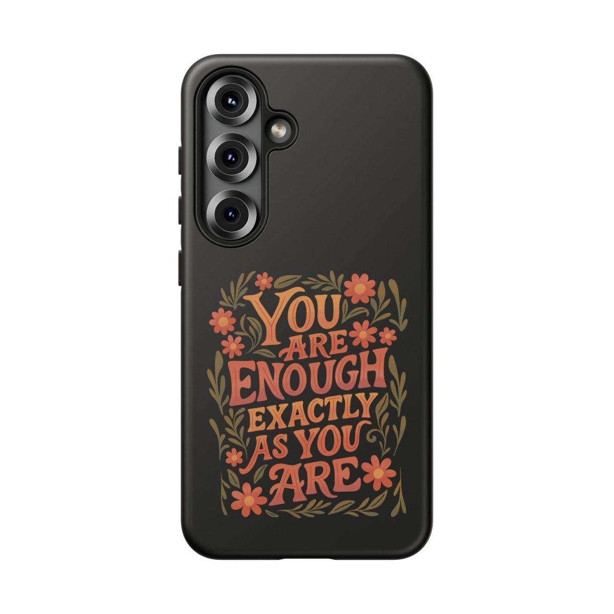 You Are Enough Exactly As You Are Protective Phone Case - Self - Care Shirts
