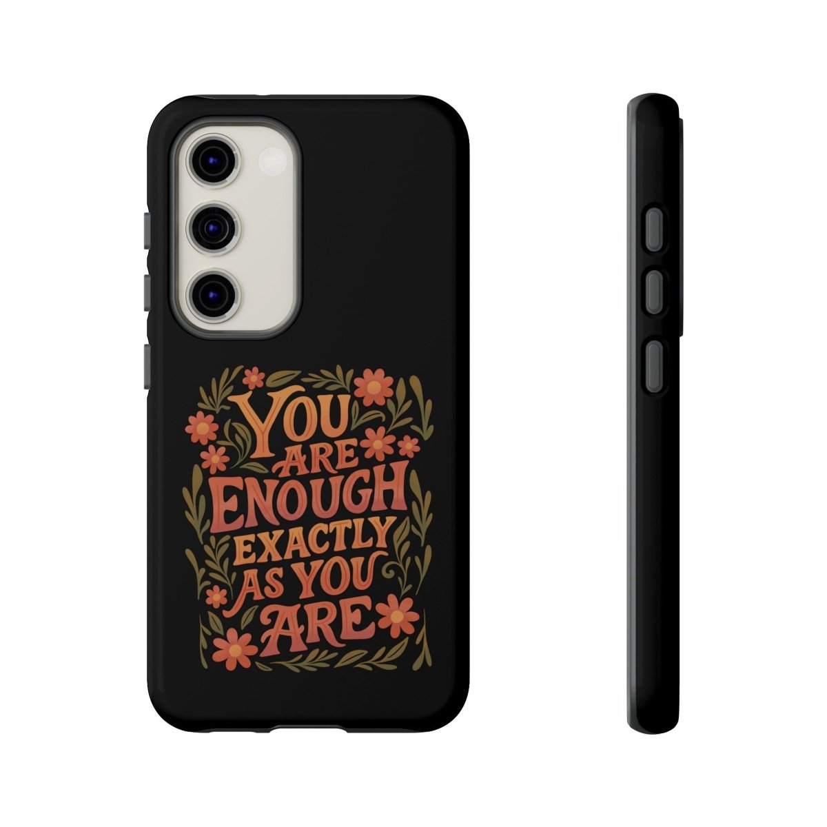 You Are Enough Exactly As You Are Protective Phone Case - Self - Care Shirts